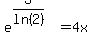 e%5E%283%2Fln%282%29%29=4x