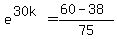 e%5E%2830k%29=%2860-38%29%2F75