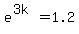 e%5E%283k%29=1.2