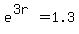 e%5E%283r%29=1.3