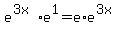 e%5E%283x%29%2Ae%5E1=e%2Ae%5E%283x%29