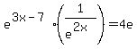 e%5E%283x-7%29%2A%281%2Fe%5E%282x%29%29+=+4e