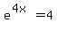 e%5E%284x%29+=+4