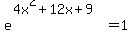 e%5E%284x%5E2%2B12x%2B9%29=1