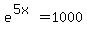 e%5E%285x%29+=+1000
