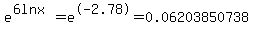 e%5E%286lnx%29+=+e%5E-2.78+=+0.06203850738