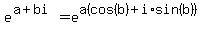 e%5E%28a+%2B+bi%29+=+e%5Ea%28cos%28b%29+%2B+i%2Asin%28b%29%29
