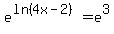 e%5E%28ln%284x-2%29%29+=+e%5E3