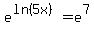 e%5E%28ln%285x%29%29=+e%5E7