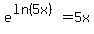 e%5E%28ln%285x%29%29+=+5x
