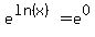 e%5E%28ln%28x%29%29=e%5E0