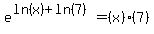 e%5E%28ln%28x%29%2Bln%287%29%29=%28x%29%287%29