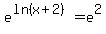 e%5E%28ln%28x%2B2%29%29+=e%5E2
