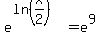e%5E%28ln%28x%2F2%29%29=e%5E9