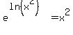 e%5E%28ln%28x%5E2%29%29=x%5E2
