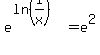 e%5E%28ln+%281%2Fx%29%29+=+e%5E2