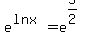 e%5E%28ln+x%29=e%5E%285%2F2%29