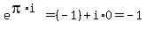 e%5E%28pi%2Ai%29=%28-1%29%2Bi%2A0=-1