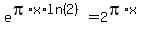e%5E%28pi+%2Ax%2Aln+%282%29%29=+2%5E%28pi%2Ax%29