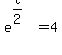 e%5E%28t%2F2%29=4