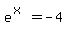 e%5E%28x%29=-4
