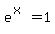 e%5E%28x%29=1
