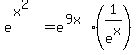 e%5E%28x%5E2%29+=+e%5E%289x%29%2A%281%2Fe%5Ex%29