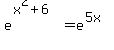e%5E%28x%5E2%2B6%29+=+e%5E%285x%29