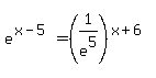 e%5E%28x+-+5%29+=+%281%2Fe%5E5%29%5E%28x+%2B+6%29