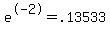 e%5E-2+=+.13533