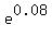 e%5E0.08