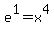 e%5E1+=+x%5E4