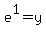 e%5E1+=+y