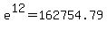 e%5E12+=+162754.79