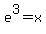 e%5E3+=+x