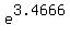 e%5E3.4666%29