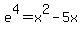 e%5E4+=+x%5E2-5x