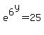 e%5E6%5Ey+=+25