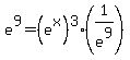 e%5E9+=+%28e%5Ex%29%5E3+%281%2Fe%5E9%29