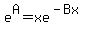 e%5EA+=+xe%5E%28-Bx%29