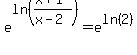 e%5Eln%28%28x%2B1%29%2F%28x-2%29%29+=+e%5Eln%282%29