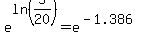 e%5Eln%285%2F20%29=e%5E%28-1.386%29