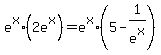 e%5Ex%2A%282e%5Ex%29=e%5Ex%2A%285-1%2Fe%5Ex%29