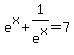 e%5Ex%2B1%2Fe%5Ex=7
