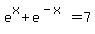 e%5Ex%2Be%5E%28-x%29=7