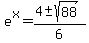 e%5Ex=+%284%2B-sqrt%2888%29%29%2F6