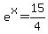 e%5Ex=15%2F4