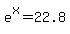 e%5Ex=22.8