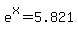 e%5Ex=5.821