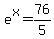 e%5Ex=76%2F5
